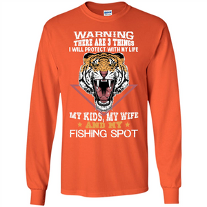 Fisherman T-shirt Warning There Are 3 Things I Will Protect With My Life