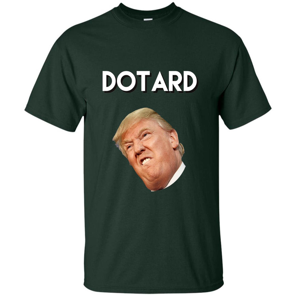 American President T-shirt Dotard T-Shirt Forest Green