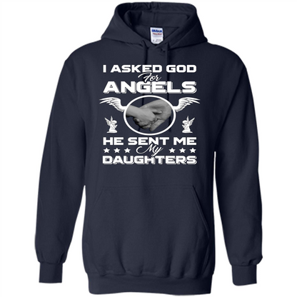 Mom Dad T-shirt I Asked God For Angels He Sent Me My Daughters Navy