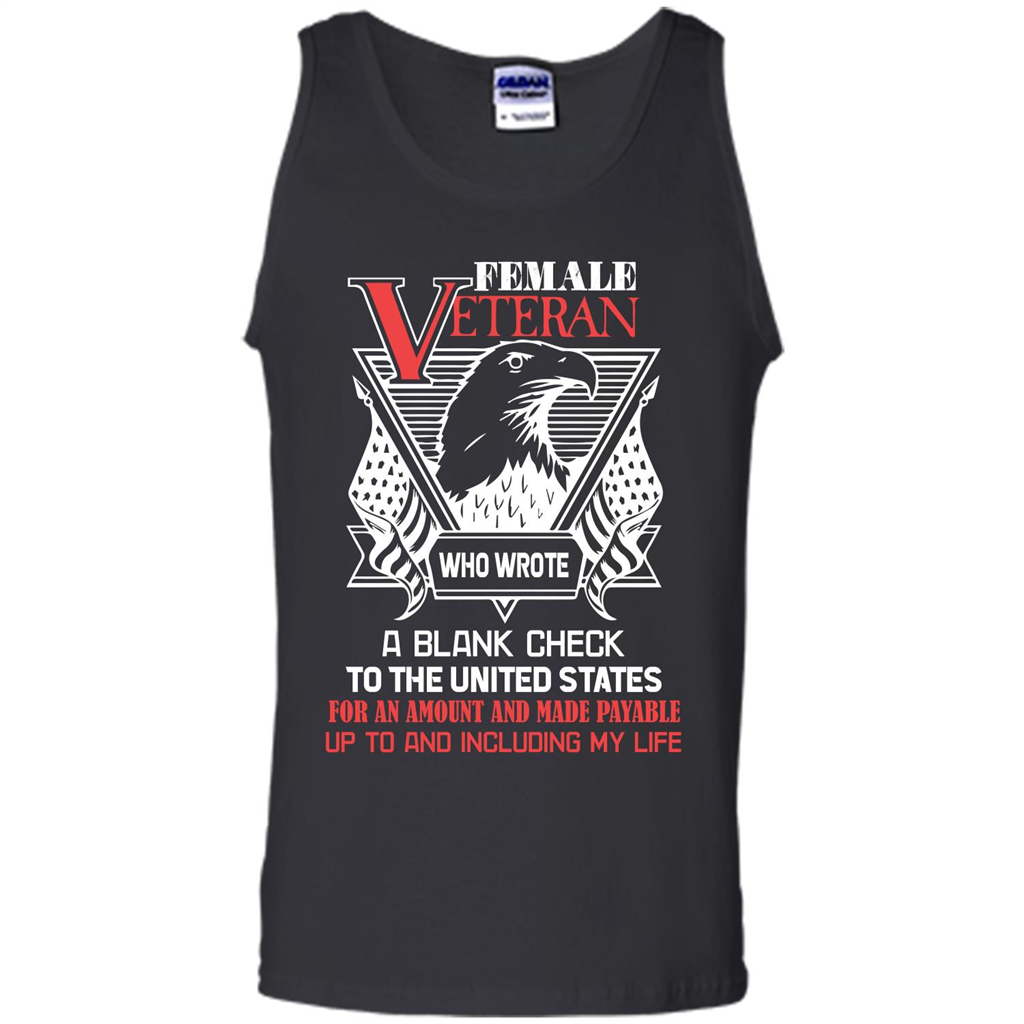 Military T-shirt Female Veteran Who Wrote A Blank Check To The United States