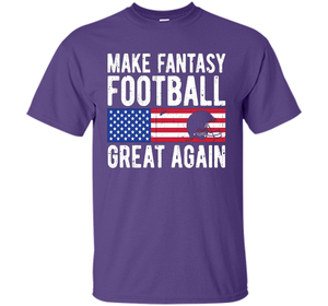 Football T-shirt Make Fantasy Football Great Again
