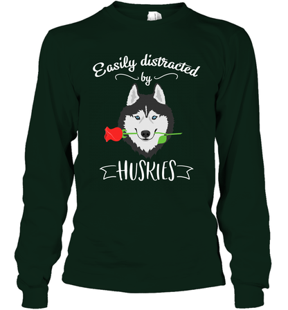 Easily Distracted By Huskies Shirt Long Sleeve T-Shirt Long Sleeve T-Shirt Forest Green