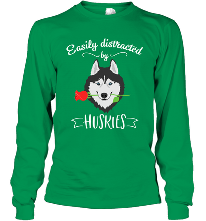 Easily Distracted By Huskies Shirt Long Sleeve T-Shirt Long Sleeve T-Shirt Irish Green
