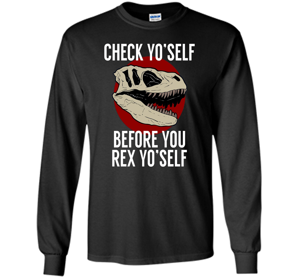 Dinosaur T-shirt Check Yo'Self Before You Rex Yo'Self T-shirt Black
