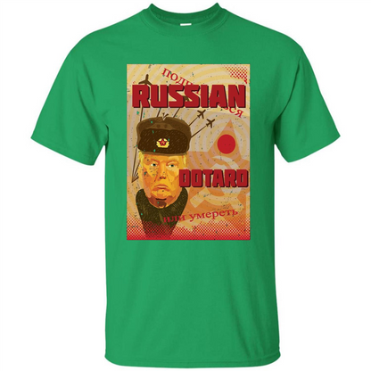 Funny President T-shirt Russian Dotard T-Shirt Irish Green