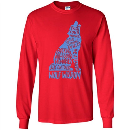 Wolf Wisdom T-shirt Trust Your Instincts Stand For What You Believe Red