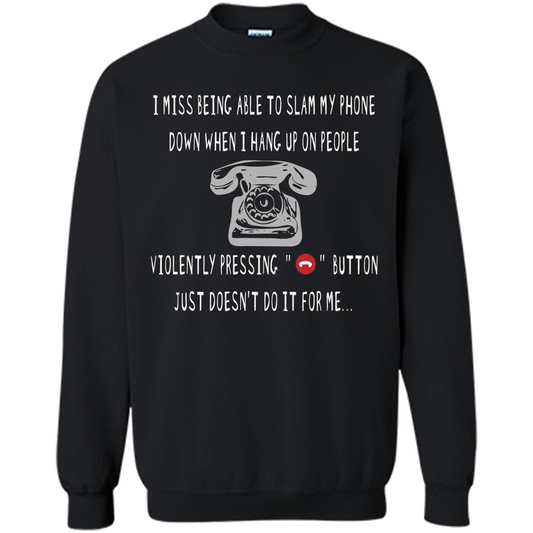 I Miss Being Able To Slam My Phone T-shirt Black