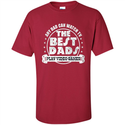 Father's Day T-shirt Best Dads Play Video Games Cardinal