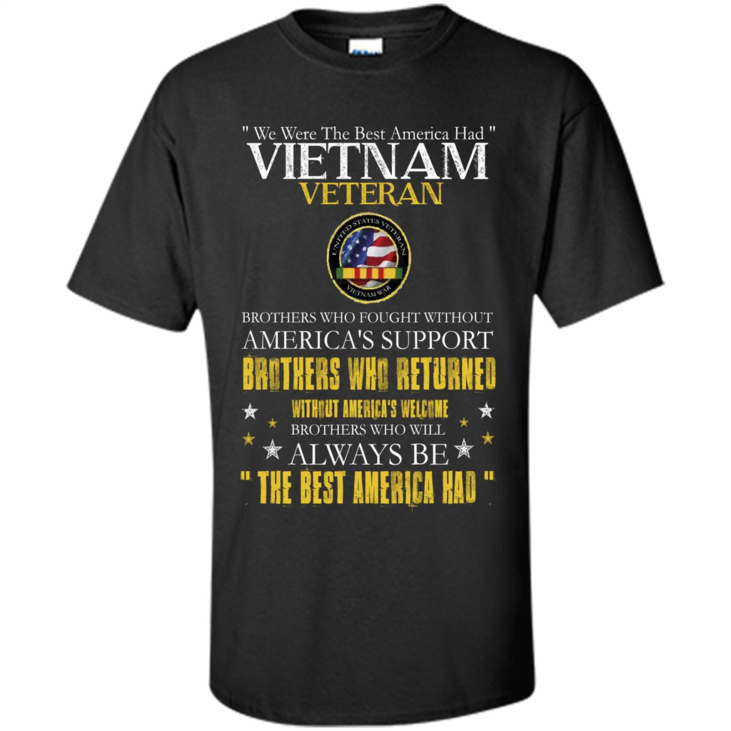 Vietnam Veteran T-shirt We Were The Best America Had Black