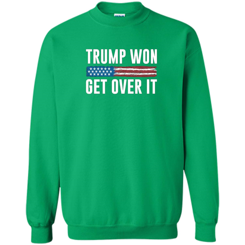 Trump Won - Get Over It T-shirt Irish Green