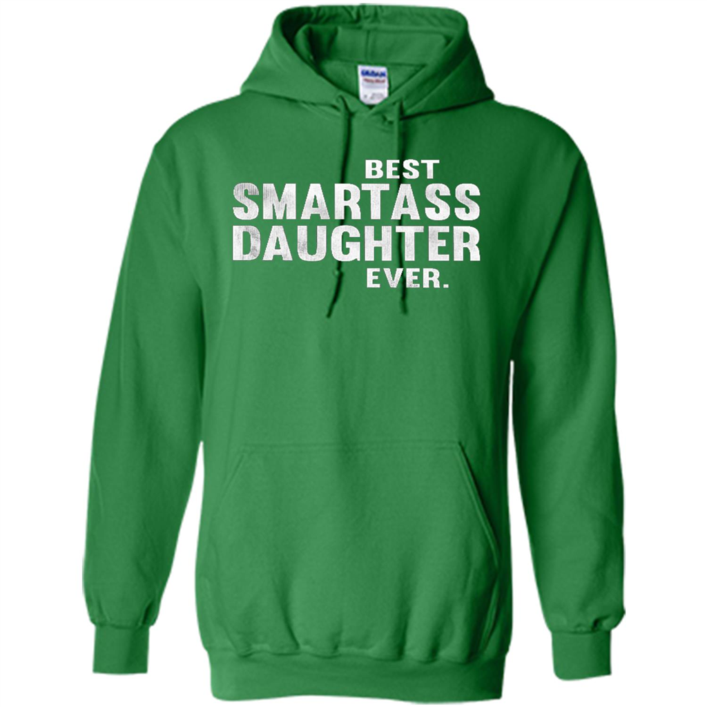Funny Best Smartass Daughter Ever. T-shirts Irish Green