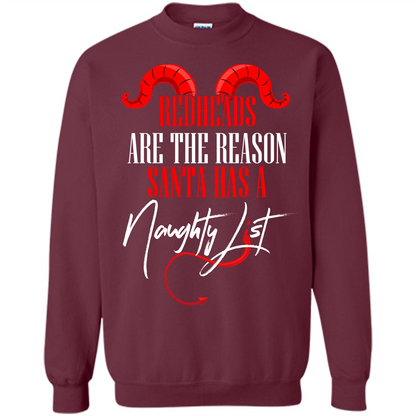RedHeads Are The Reason Santa Has A Naughty List T-shirt Maroon