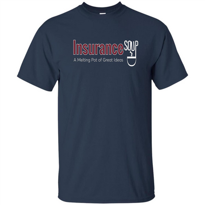 Insurance Soup A Melting Pot Of Great Ideas T-shirt Navy