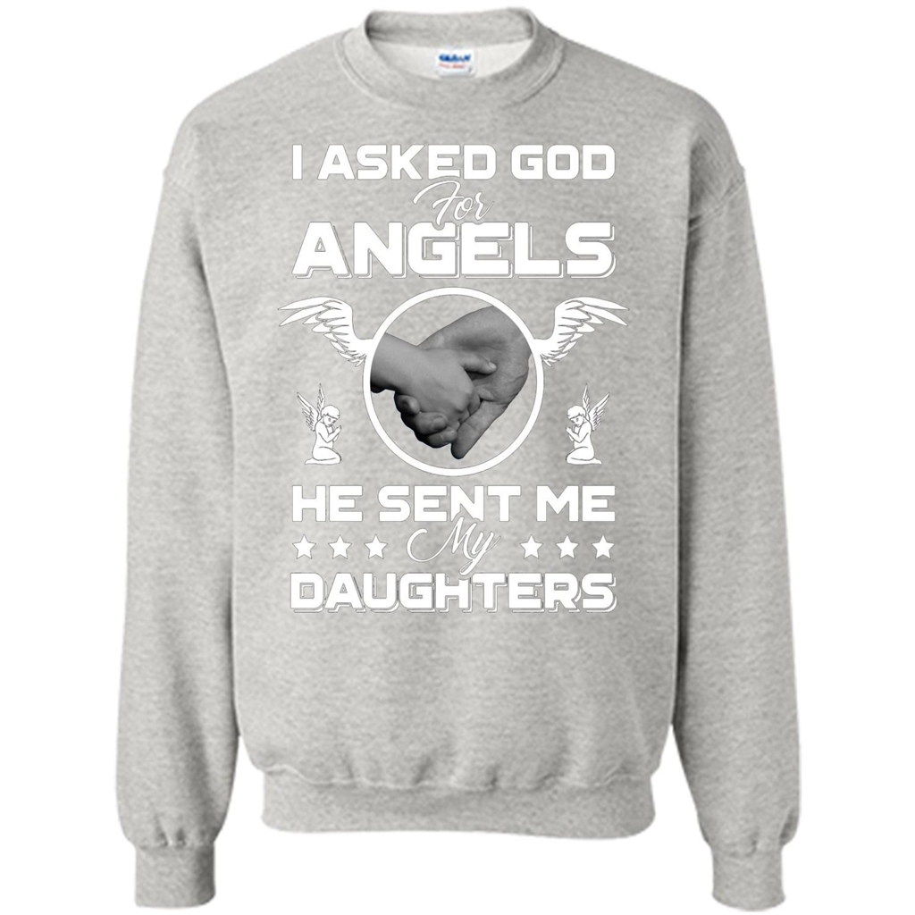 Mom Dad T-shirt I Asked God For Angels He Sent Me My Daughters Ash
