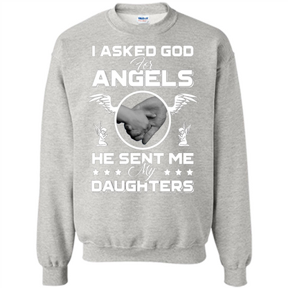 Mom Dad T-shirt I Asked God For Angels He Sent Me My Daughters Ash