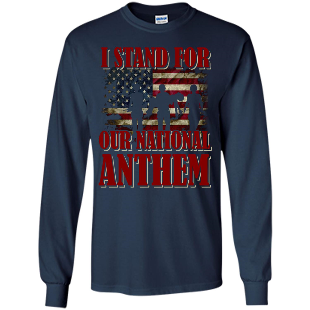 Military T-shirt I Stand For Our National Anthem T-shirt Navy