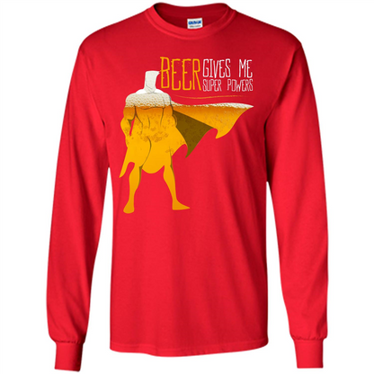 Beer. Beer Gives Me Super Powers T-shirt Red