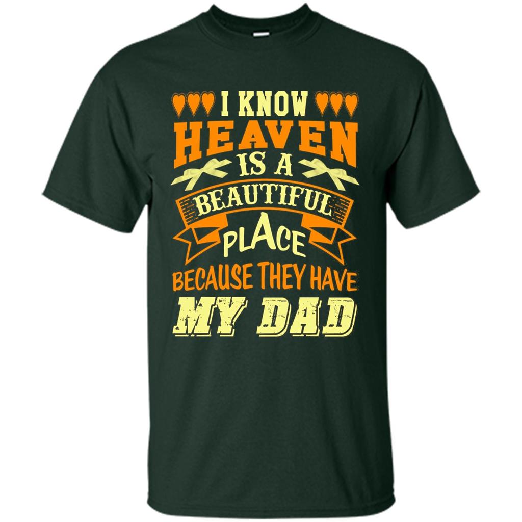 Dad in Heaven T-shirt They Have My Dad Forest Green