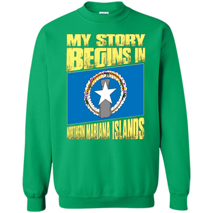 Story Begins In Northern Mariana Islands T-Shirt Irish Green