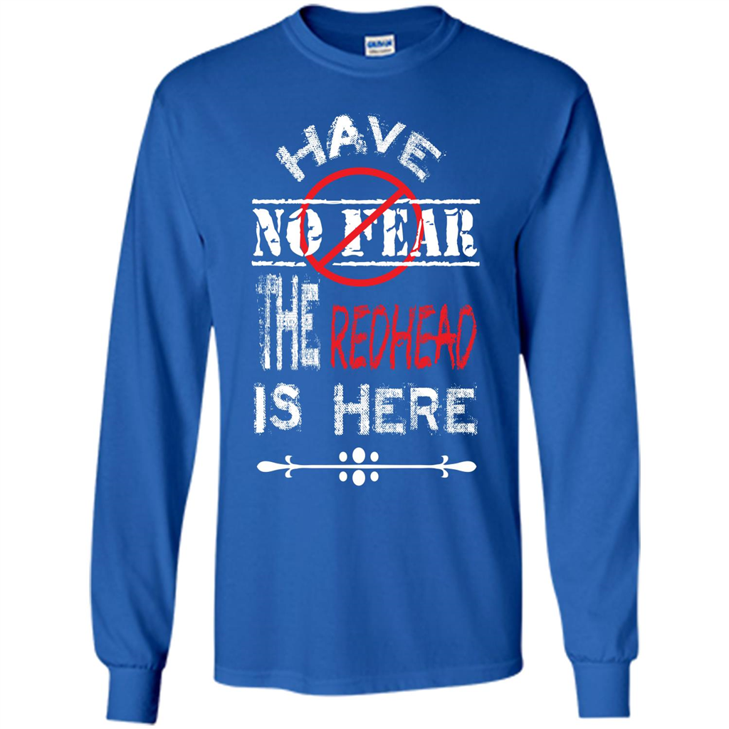 Redhead T-shirt Have No Fear The Redhead Is Here Royal