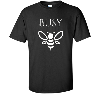 Busy Bee Bumble Bee shirt t-shirt Black