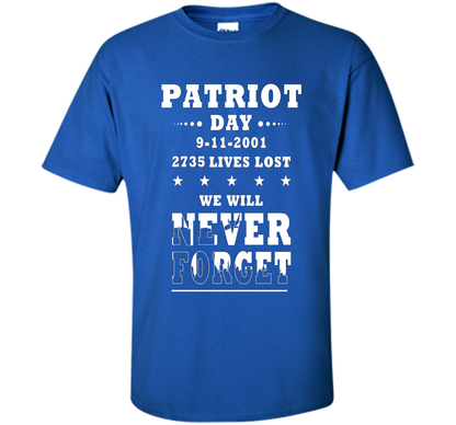 Patriot Day T-shirt We Will Never Forget 2735 Lives Lost 09/11 T-shirt Royal