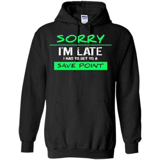 Sorry I'm Late I Had To Get To A Save Point T-shirt Black