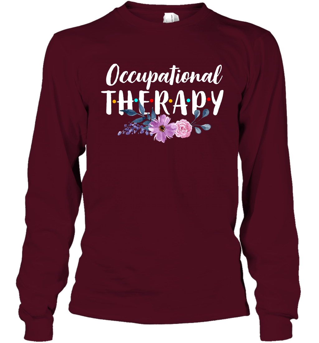Occupational Therapy Shirt Long Sleeve T-Shirt Long Sleeve T-Shirt Maroon