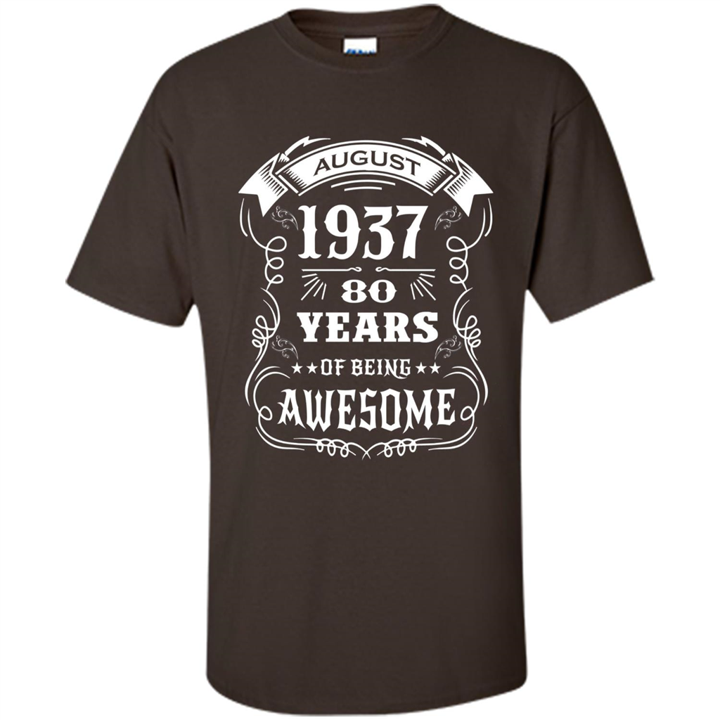 Born in August 1937 80 years of being awesome T-Shirt