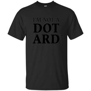 I'm Not A Dotard T-Shirt Funny Presidential T-shirt