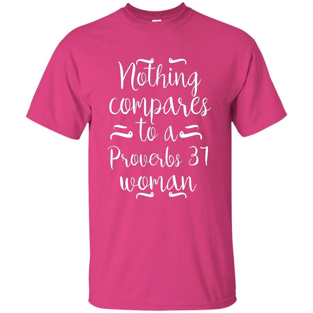 Christian T-shirt Nothing Compares To A Proverbs 31 Woman Heliconia