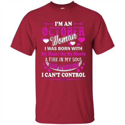 I'm An October Woman T-Shirt I Was Born With My Heart On My Sleeve Cardinal