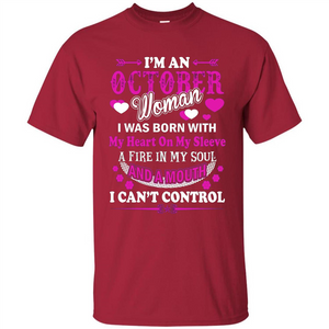 I'm An October Woman T-Shirt I Was Born With My Heart On My Sleeve