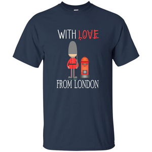 With Love From London England Britain Palace Guard T-shirt