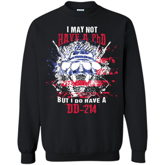 Military T-shirt I May Not Have A Phd But I Do Have A Dd - 214 Black