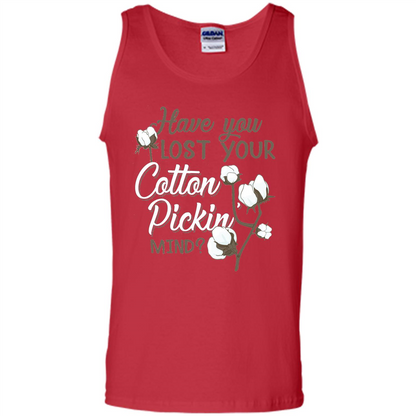 Have You Lost Your Cotton Pickin' Mind Tshirt Red