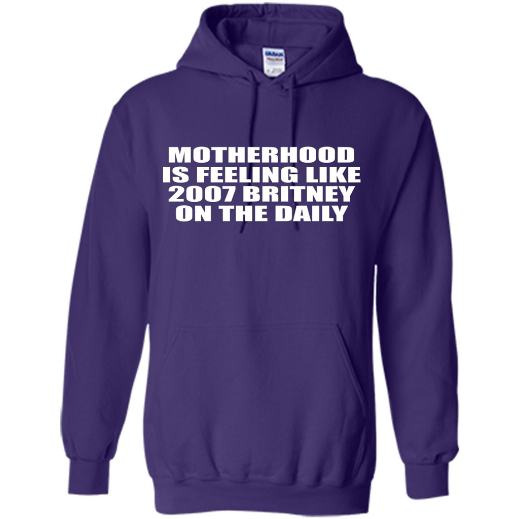 Motherhood Is Feeling Like 2007 Britney On The Daily T-shirt Purple