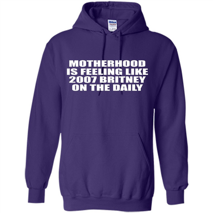 Motherhood Is Feeling Like 2007 Britney On The Daily T-shirt Purple
