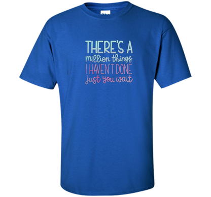 Just You Wait ~ Hamilton Tee ~ T-Shirt shirt Royal