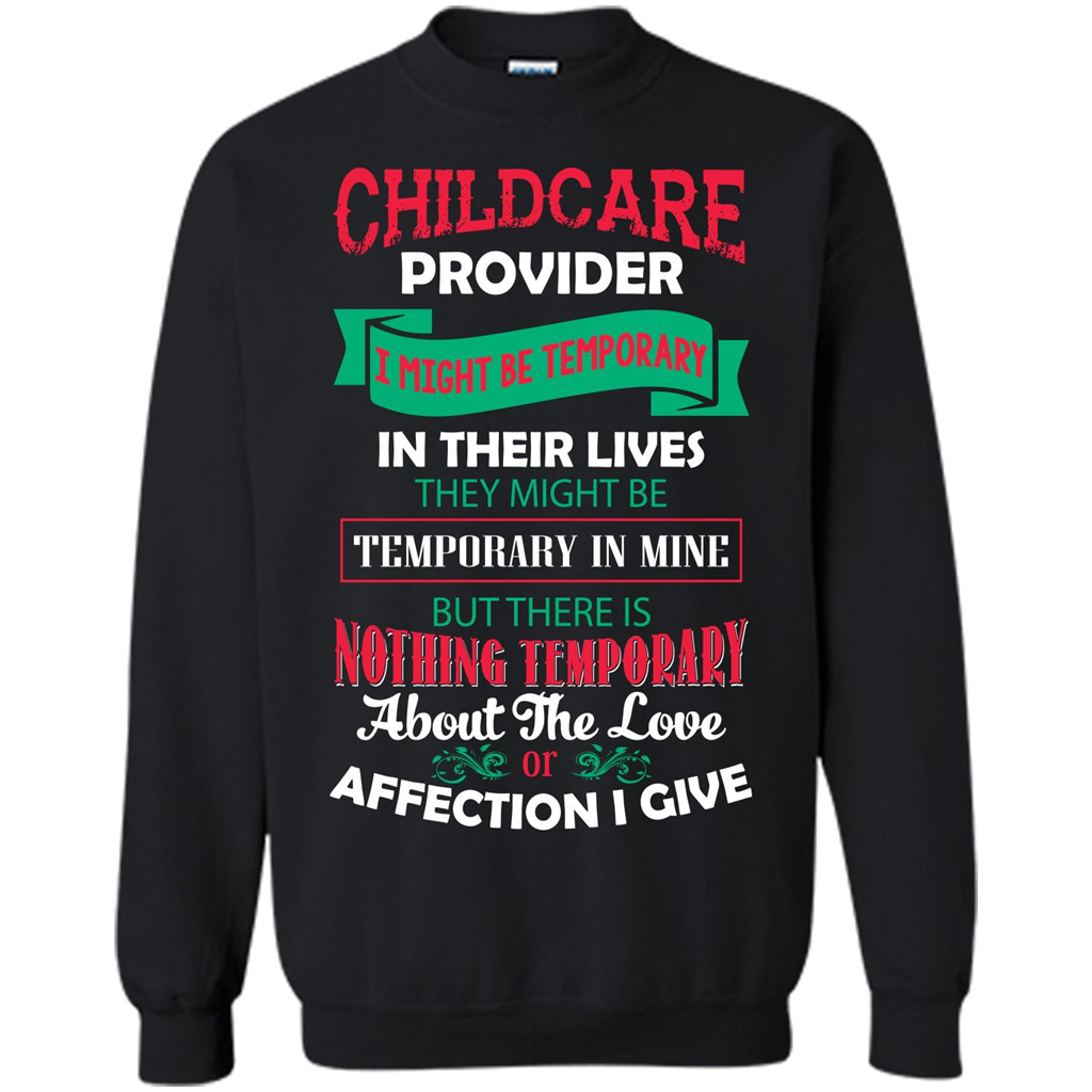 Childcare Provider T-shirt I Might Be Temporary In Their Lives Black