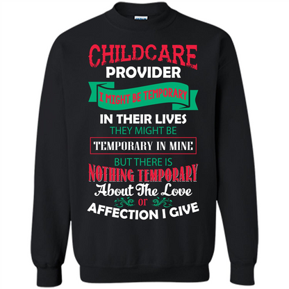 Childcare Provider T-shirt I Might Be Temporary In Their Lives Black