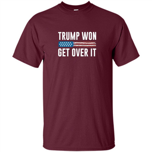 Trump Won - Get Over It T-shirt