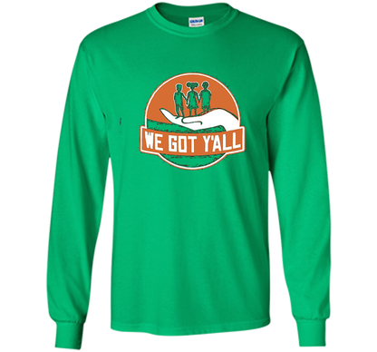 We Got Y'all T-shirt Irish Green