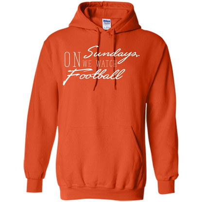 On Sundays We Watch Football T-shirt Orange