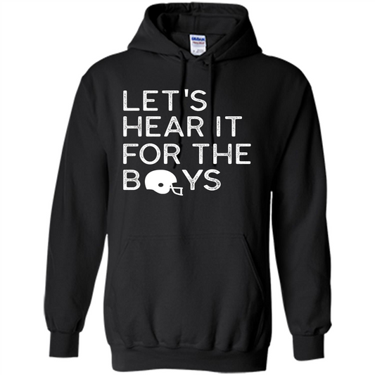 Football Lover T-Shirt Let'S Hear It For The Boys T-Shirt Black
