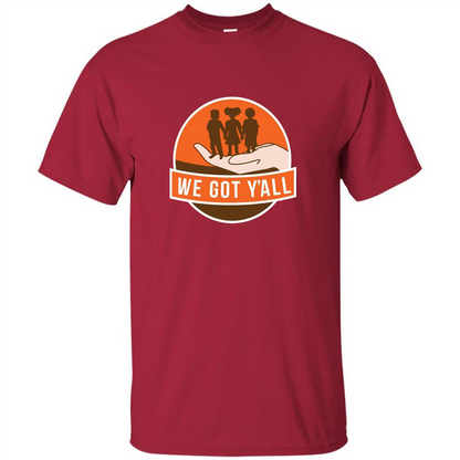 We Got Y'all T-shirt Cardinal