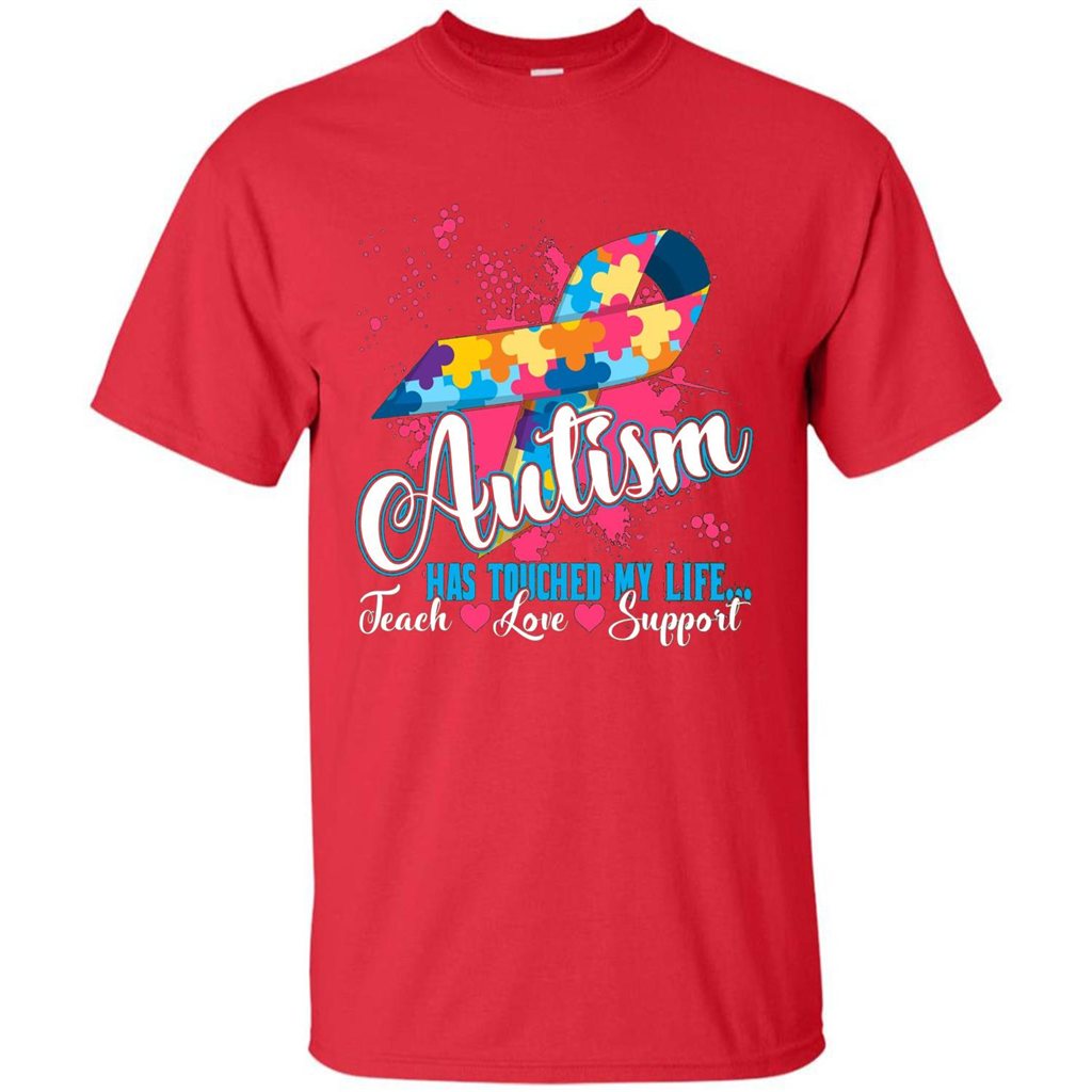 Autism Teacher T-shirts Autism Has Touched My Life Teach Love Support Red