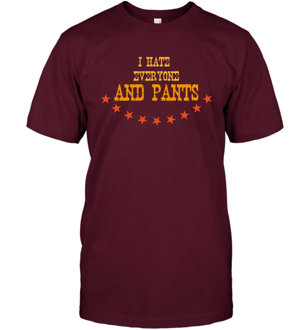 I Hate Everyone And Plant Shirt T-Shirt T-Shirt Maroon