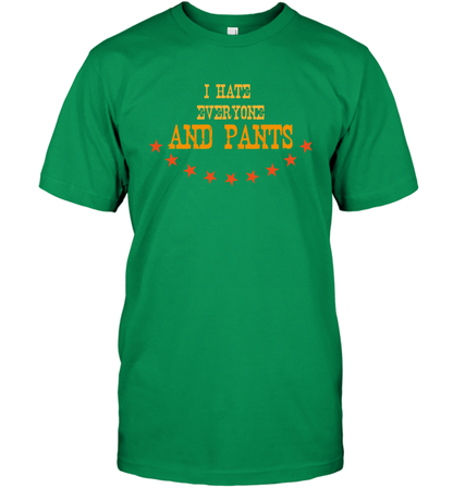 I Hate Everyone And Plant Shirt T-Shirt T-Shirt Irish Green