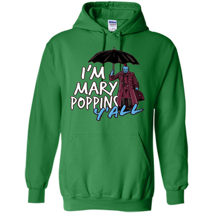 I'm Mary Poppins Y'all T-shirt Irish Green